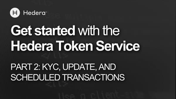 2021 11 Blog Updates Get started with the Hedera Token Service P2 Image 0 Thumbnail