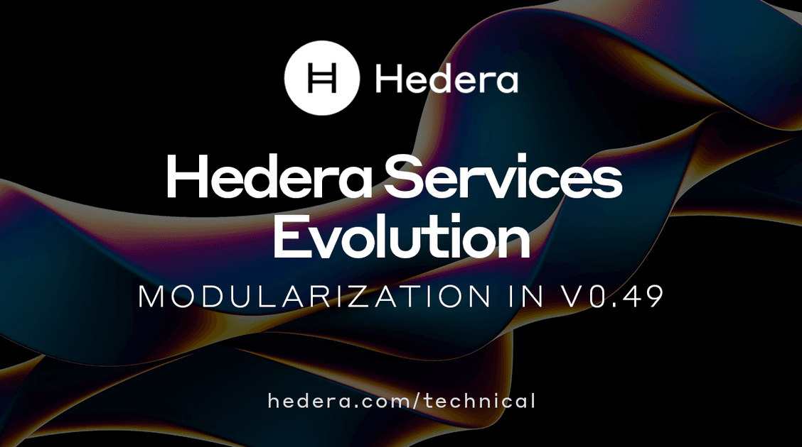 The Evolution of Hedera Services: Modularization in v0.49 | Hedera