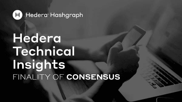 Hedera Technical Insights Finality of Consensus