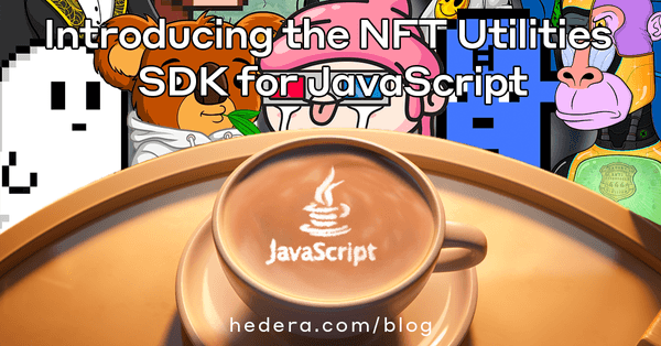 Introducing the NFT Utilities SDK for Java Script Banner 1200x628