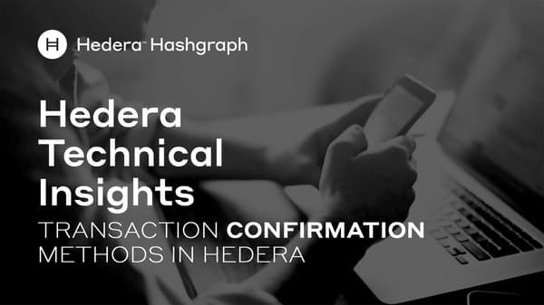 Transaction Confirmation Methods In Hedera