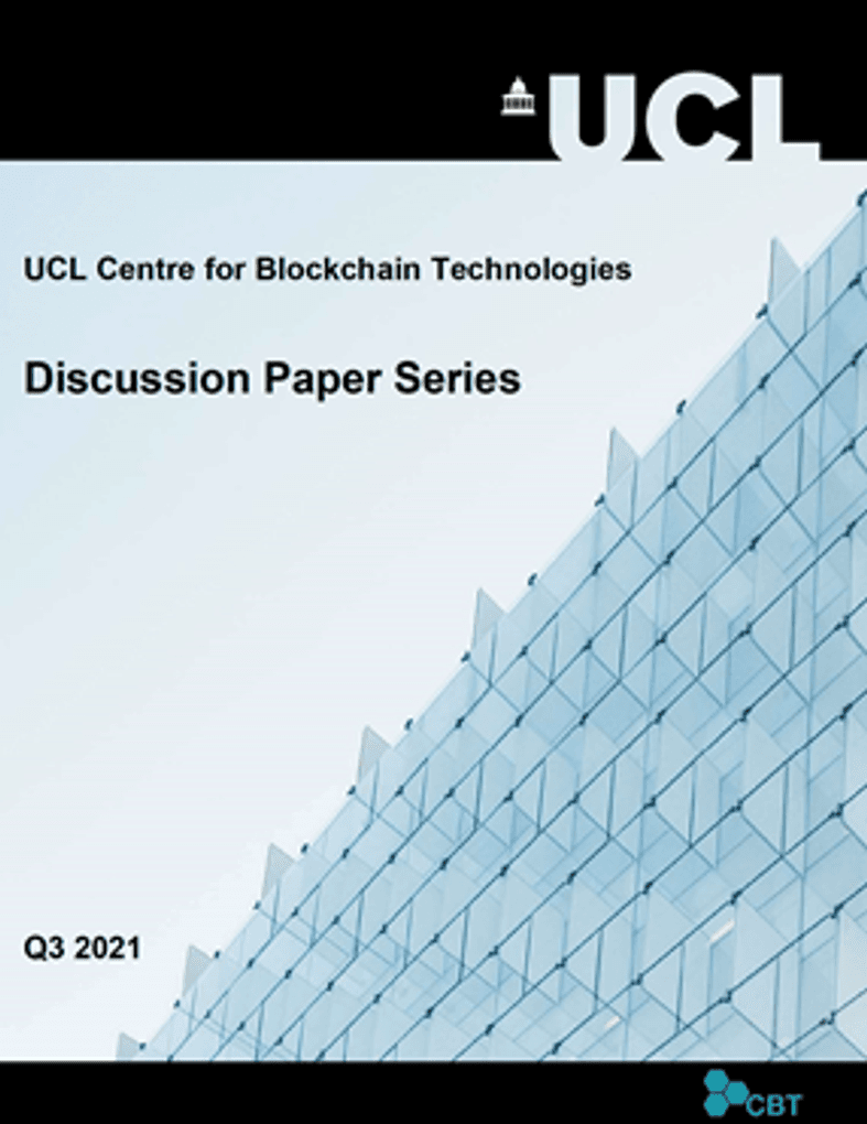 UCL Centre for Blockchain Technologies Discussion Paper