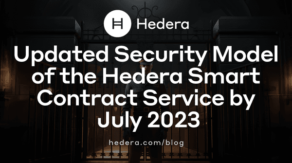 Updated Security Model of the Hedera Smart Contract Service by July 2023 Blog Banner