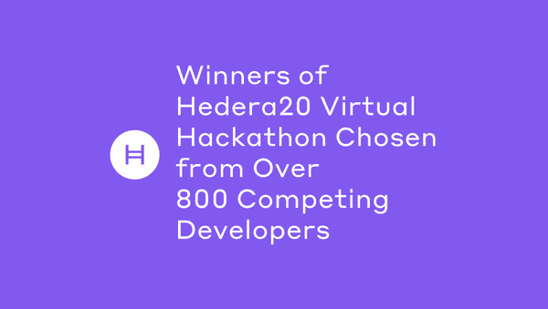 Winners Of Hedera20 Virtual Hackathon Chosen From Over 800 Competing Developers