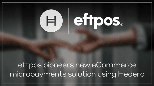Eftpos Pioneers New E Commerce Micropayments Solution Using Hedera Hashgraph