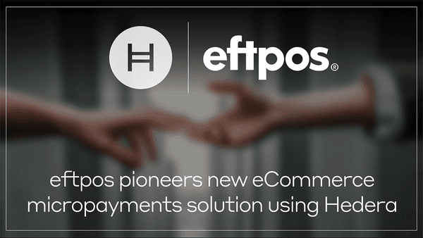 Eftpos Pioneers New E Commerce Micropayments Solution Using Hedera Hashgraph